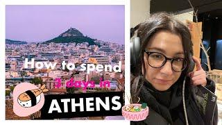  48 HOURS IN ATHENS | VLOG