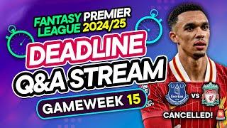 FPL GW15 LIVE DEADLINE STREAM  EVERTON vs LIVERPOOL CANCELLED   | Fantasy Premier League 2024/25