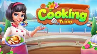 Cooking Train Gameplay Android | Best Food Games 2022