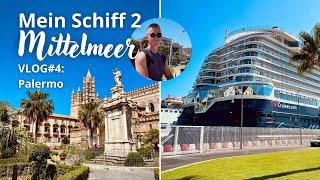 Mein Schiff 2 | Mittelmeer | VLOG#4: Palermo