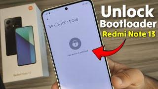 Redmi Note 13 Unlock Bootloader Instantly | How to unlock Bootloader Redmi Note 13