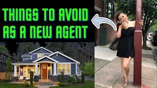 5 THINGS TO AVOID AS A NEW REAL ESTATE AGENT 2021