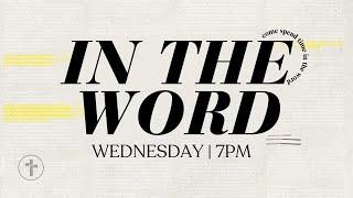 In the Word | May 28, 2025 | Sojourn Church