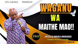 WAGANU WA MAITHE MAO | Apostle Ndura Waruinge | Bethel Clouds TV