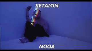 KETAMIN - Nooa (prod. Polo Propane)