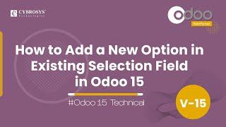 How to Add a New Option in the Existing Selection Field in Odoo 15 | Odoo 15 Development Tutorials