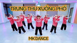 TRUNG THU XUỐNG PHỐ - Dance Kids | dc: MK | MK Dance Studio