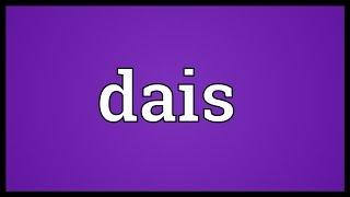 Dais Meaning