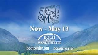 The Sound Of Music is Now Playing At The Boch Center