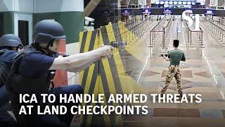 ICA to handle armed threats at land checkpoints