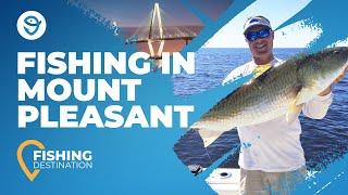 Fishing in Mount Pleasant: The Complete Guide