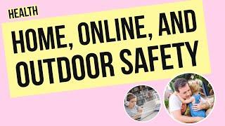 Personal Safety At Home, Online, and Outdoors