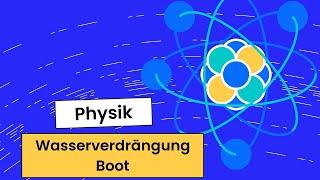 Physik (Experiment): Wasserverdrängung Steine / Boot