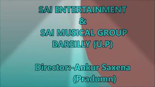 SAI Entertainment & Sai Musical Group