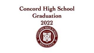 Concord High School Graduation Ceremony 2022