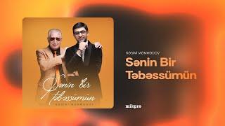 Nəsimi Məmmədov — Sənin Bir Təbəssümün (Rəsmi Audio)