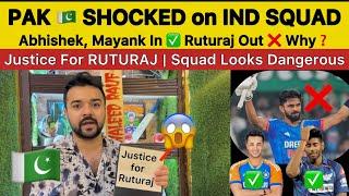 INDIA dangerous T20 Squad Yadav & Abishek In  Ruturaj  why? | Pakistan Reaction IND T20 Squad