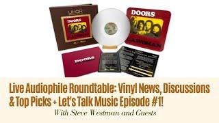 Live Audiophile Roundtable: Vinyl News, Discussions & Top Picks + Let's Talk Music Episode #1!