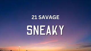 21 savage - sneaky lyrics video