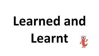 Learned or Learnt?