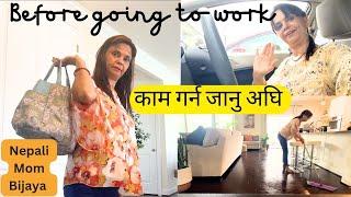 before go to work my routine, usa nepali life, //  nepali vlog usa // nepali mom bijaya vlog,