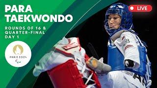 Para Taekwondo - Women's -47kg & -52kg, Men's -58kg Rounds of 16 & Quarterfinal | Day 1