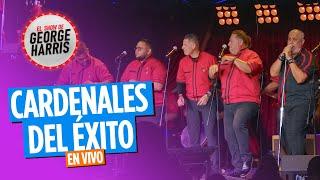 George Harris Presenta Cardenales del Éxito en VIVO   - EL Show de George Harris