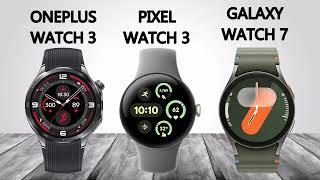 ONEPLUS WATCH 3 VS PIXEL WATCH 3 VS GALAXY WATCH 7