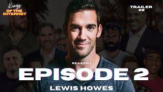 Ep2. LEWIS HOWES: Kings Of The Internet - School of Greatness - In The Minds Of The Heavy Hitters