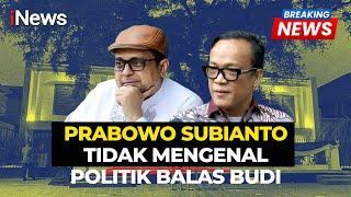 Immanuel Ebenezer: Prabowo tidak Mengenal Politik Balas Budi - Breaking News 15/10