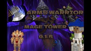 Arms Warrior Mage Tower Challenge 9.1.5 (Xylem's Tower)