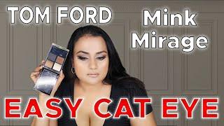 EASY SMOKEY CAT EYE | TOM FORD MINK MIRAGE QUAD