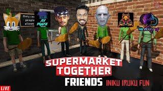 Starting Annachi Kadai With Friends #1 Live tamil | Supermarket Together PC Game | TK PlayZ - தமிழ்