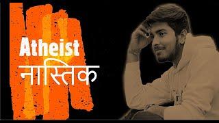 Nastik - The Atheist | Official Video | SANGAM DALAL | Hindi Poem | Rap | Song.