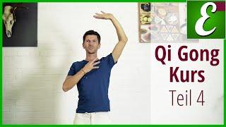 Qi Gong Übungen für Anfänger: Qigong Kurs Teil 4