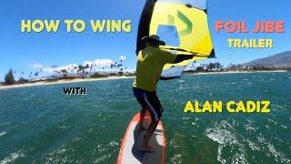 How to Wing Foil Jibe with Alan Cadiz on Maui, Trailer