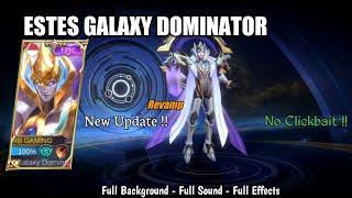 Estes Galaxy Dominator Revamp | Real Sound & Effects | New Patch Mobile Legends