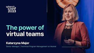 The power of virtual teams | Katarzyna Majer | Sphere.it conf 2023