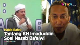 Nasab Nabi Diragukan, Habib Bahar Tantang KH Imaduddin