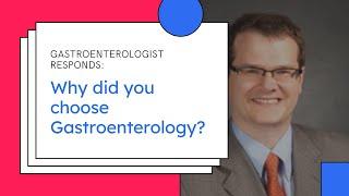 Choosing a Gastroenterology Specialty