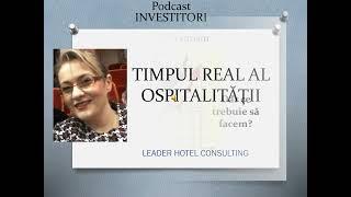 Podcast Investitorii din turism.Consultanță hotelieră.Training vânzări.Audit.Consultanta restaurante