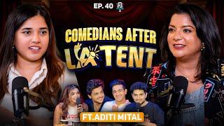 The Reality of Comedy and Stand Up’s in India | ft. @AditiMittalYT  | Ep 40