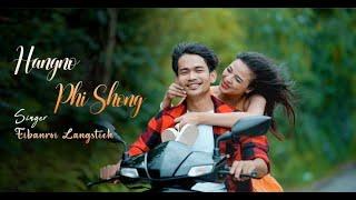 HANGNO PHI SHONG || EIBANROY LANGSTIEH || DBRYN ( Amunick & Steff Nongkhlaw ) OFFICIAL MUSIC VIADEO