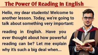 The Power Of Reading In English | Learn English Through Story | English Learning Story