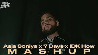 AAJA SONIYA X 7 DAYS X IDK HOW - THE BANGLA BOY REMIX