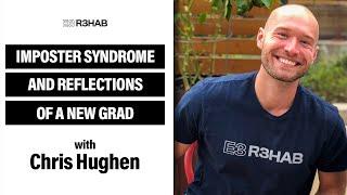 102. Imposter Syndrome and Reflections of a New Grad w/ Chris Hughen