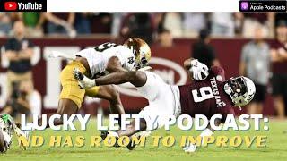 LUCKY LEFTY PODCAST: NOTRE DAME HAS ROOM TO GROW | OFFENSE NEEDS TIME