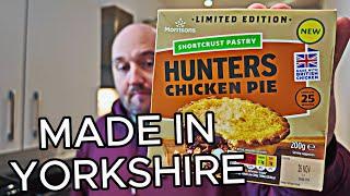 I don't care what it says on the box, THIS IS NOT A HUNTERS CHICKEN PIE !!! - It's made in Yorkshire