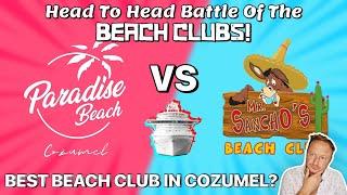 Mr. Sancho's Vs Paradise Beach - Which Is The Best Beach Club In Cozumel?