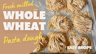 Easy Homemade Pasta With Fresh Milled Flour